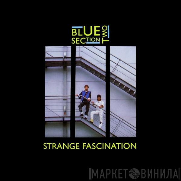 Blue Section Two - Strange Fascination