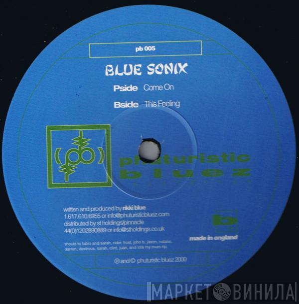 Blue Sonix - Come On / This Feeling