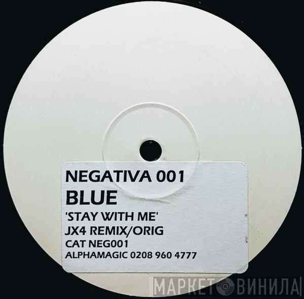 Blue  - Stay With Me