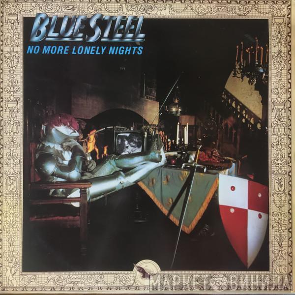 Blue Steel - No More Lonely Nights