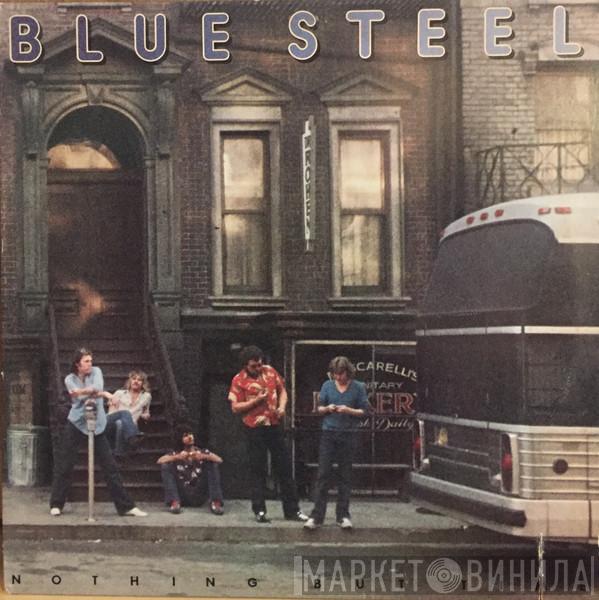 Blue Steel - Nothing But Time