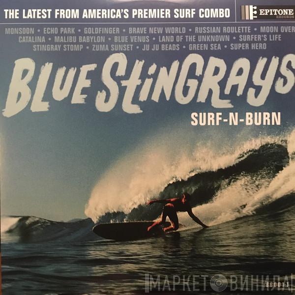Blue Stingrays - Surf-N-Burn