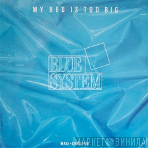 Blue System - My Bed Is Too Big