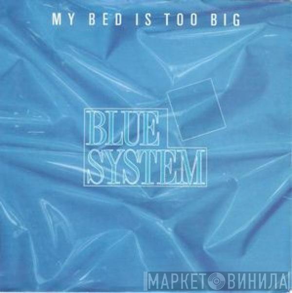 Blue System - My Bed Is Too Big