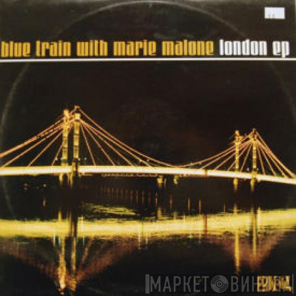 Blue Train, Marie Malone - London EP