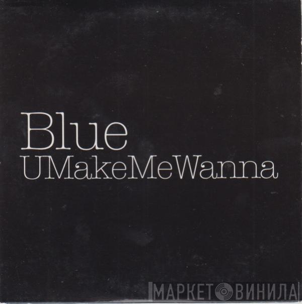 Blue  - UMakeMeWanna