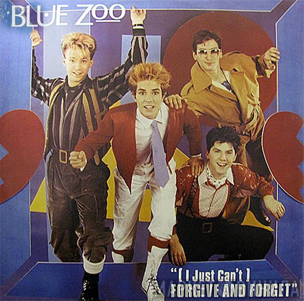 Blue Zoo - (I Just Can't) Forgive And Forget