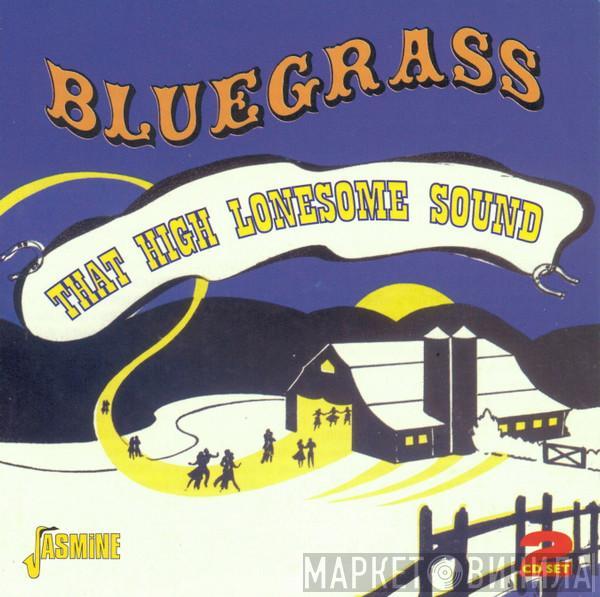  - Bluegrass (That High Lonesome Sound)