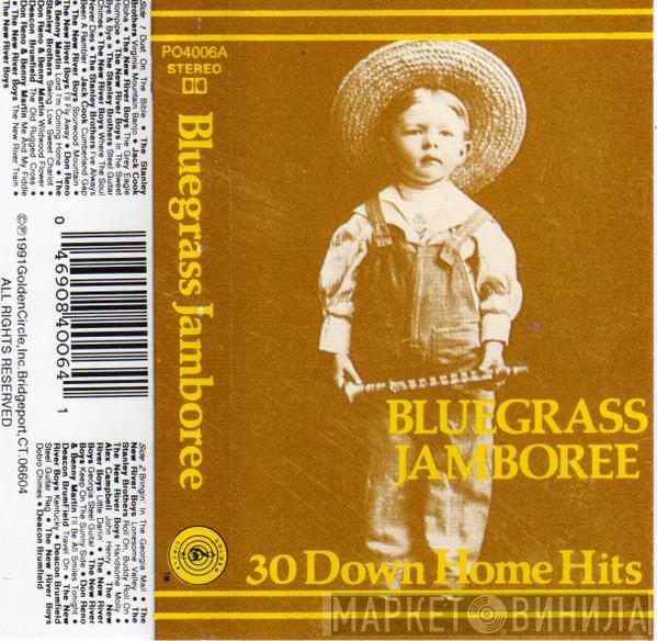  - Bluegrass Jamboree: 30 Down Home Hits