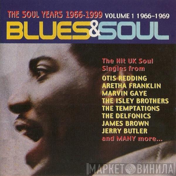  - Blues & Soul - The Soul Years 1966-1999: Volume 1 1966-1969