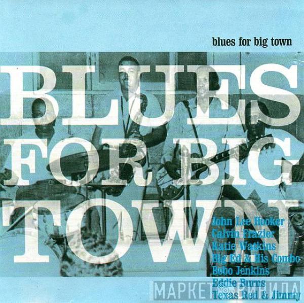  - Blues For Big Town