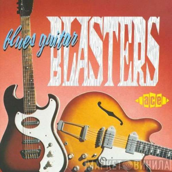  - Blues Guitar Blasters