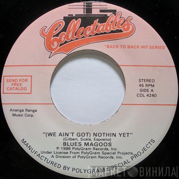 Blues Magoos, Keith  - (We Ain't Got) Nothin' Yet / 98.6