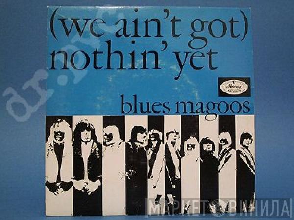  Blues Magoos  - (We Ain't Got) Nothin' Yet