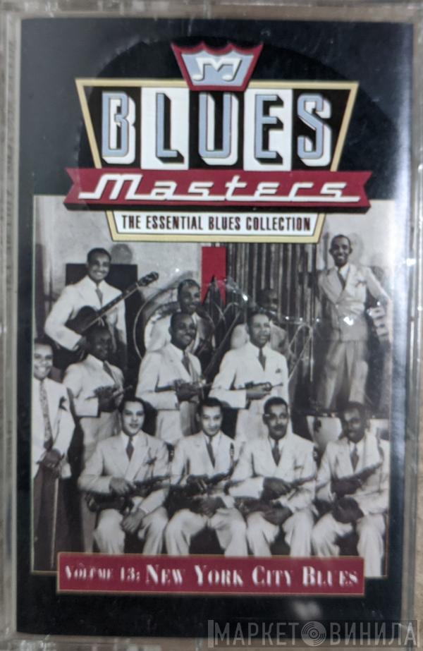  - Blues Masters, Volume 13: New York City Blues