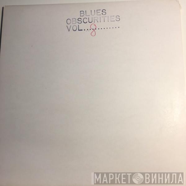  - Blues Obscurities Vol. 8: Shotgun Rider