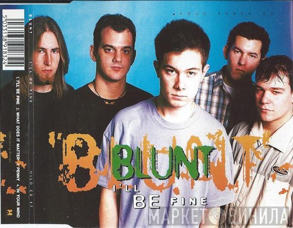 Blunt  - I'll Be Fine