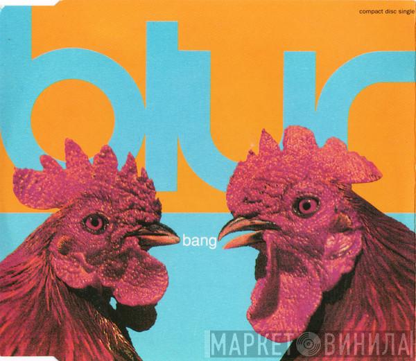  Blur  - Bang