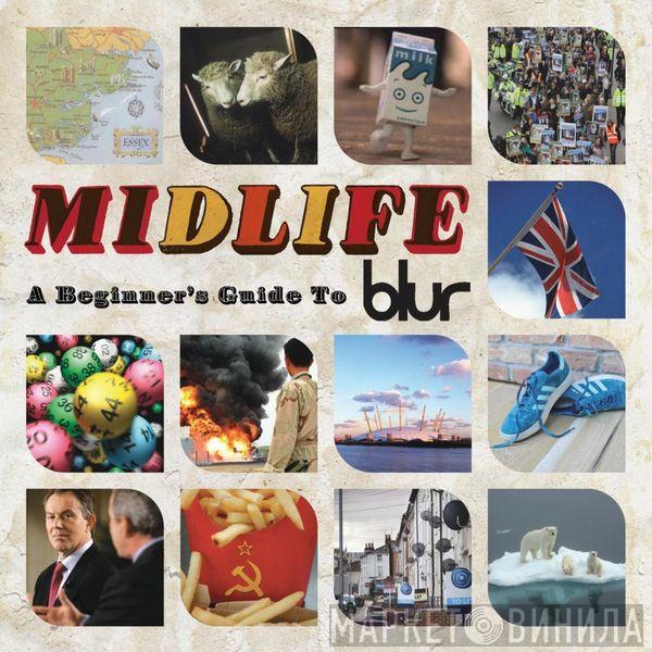  Blur  - Midlife: A Beginner's Guide To Blur