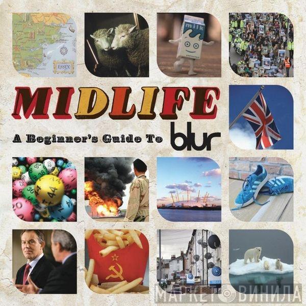  Blur  - Midlife: A Beginner's Guide To Blur