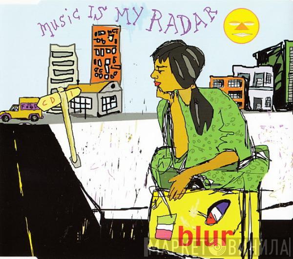 Blur - Music Is My Radar