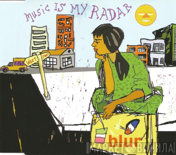 Blur - Music Is My Radar