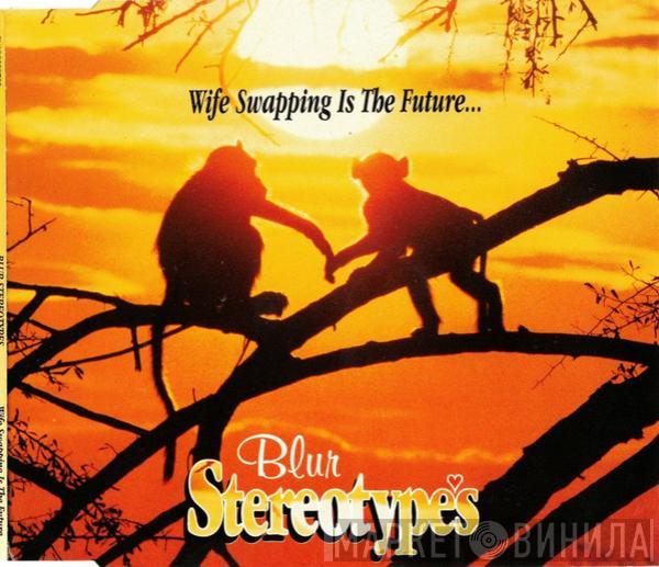  Blur  - Stereotypes