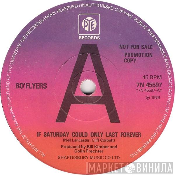 Bo' Flyers - If Saturday Could Only Last Forever