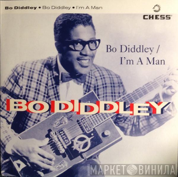 Bo Diddley - Bo Diddley / I'm A Man