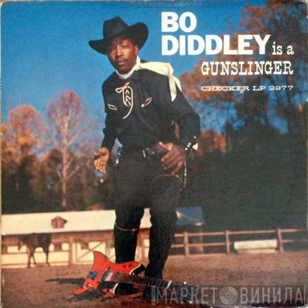 Bo Diddley - Bo Diddley Is A Gunslinger