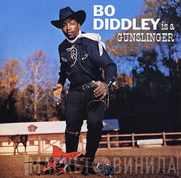 Bo Diddley - Bo Diddley Is A Gunslinger