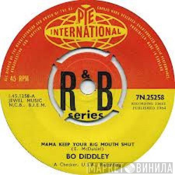 Bo Diddley - Mama Keep Your Big Mouth Shut