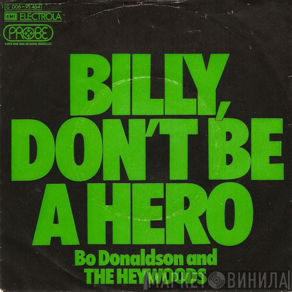 Bo Donaldson & The Heywoods - Billy, Don't Be A Hero