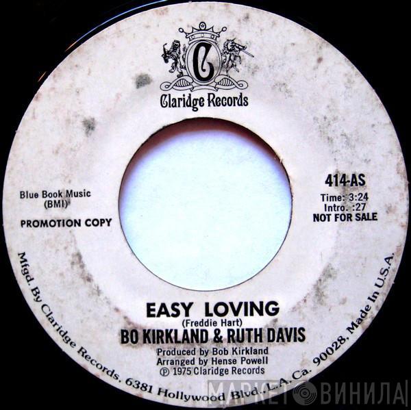 Bo Kirkland, Ruth Davis - Easy Loving / We Got The Recipe