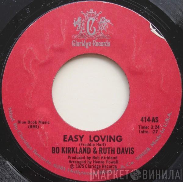 Bo Kirkland, Ruth Davis - Easy Loving / We Got The Recipe