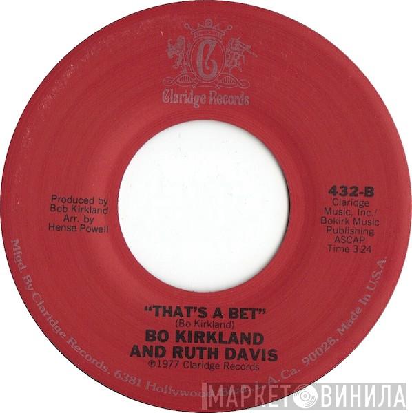 Bo Kirkland, Ruth Davis - Stay By My Side / That's A Bet