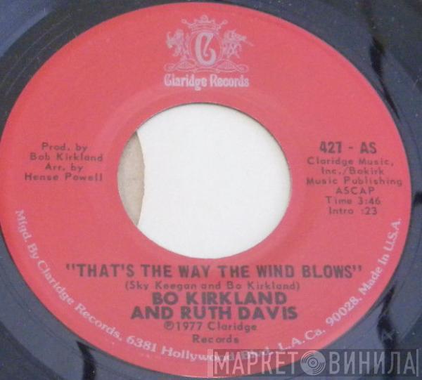 Bo Kirkland, Ruth Davis - That's The Way The Wind Blows / Loving Arms