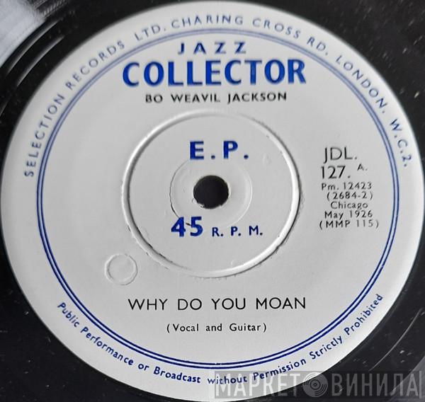 Bo Weavil Jackson - Why Do You Moan / Some Scream High Yellow