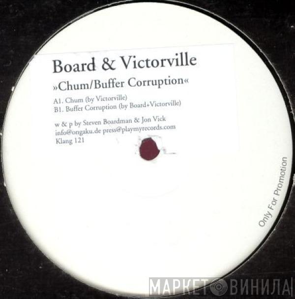 Board & Victorville - Chum / Buffer Corruption