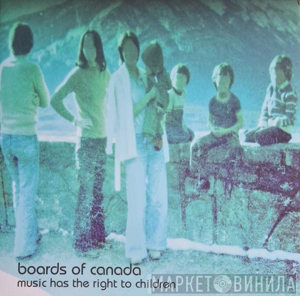 Boards Of Canada - Music Has The Right To Children
