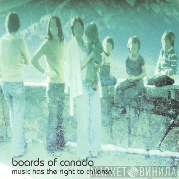 Boards Of Canada - Music Has The Right To Children