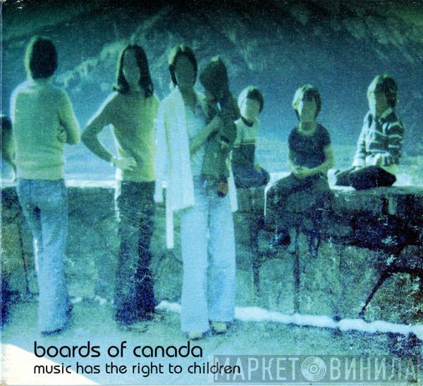 Boards Of Canada - Music Has The Right To Children