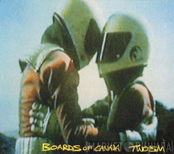 Boards Of Canada - Twoism