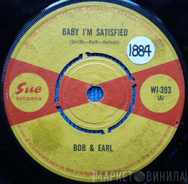  Bob & Earl  - Baby I'm Satisfied / The Sissy