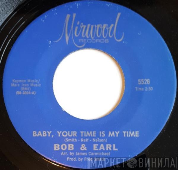 Bob & Earl - Baby, Your Time Is My Time / I'll Keep Running Back