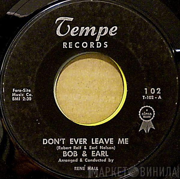 Bob & Earl - Don't Ever Leave Me / Fancy Free