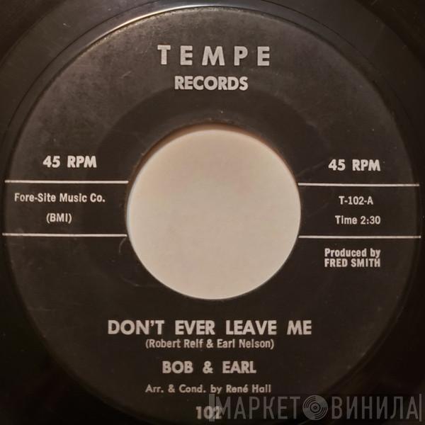 Bob & Earl - Don't Ever Leave Me / Fancy Free