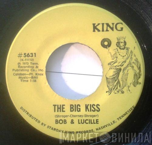 Bob And Lucille - The Big Kiss