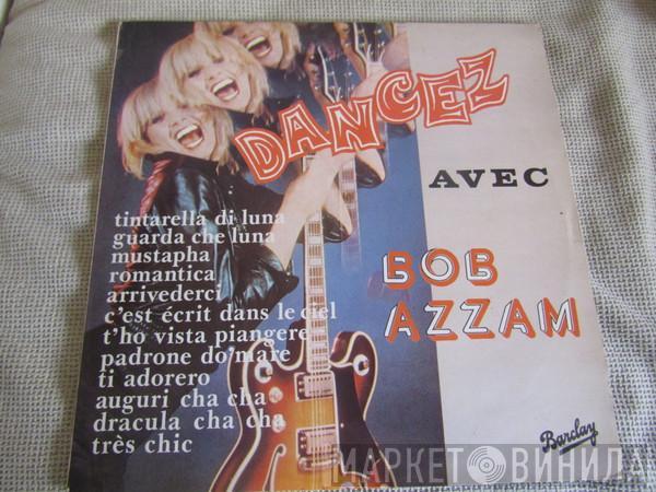 Bob Azzam - Dancez Avec Bob Azzam