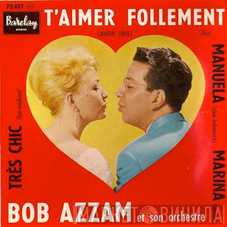Bob Azzam Et Son Orchestre - T'Aimer Follement (Makin' Love)